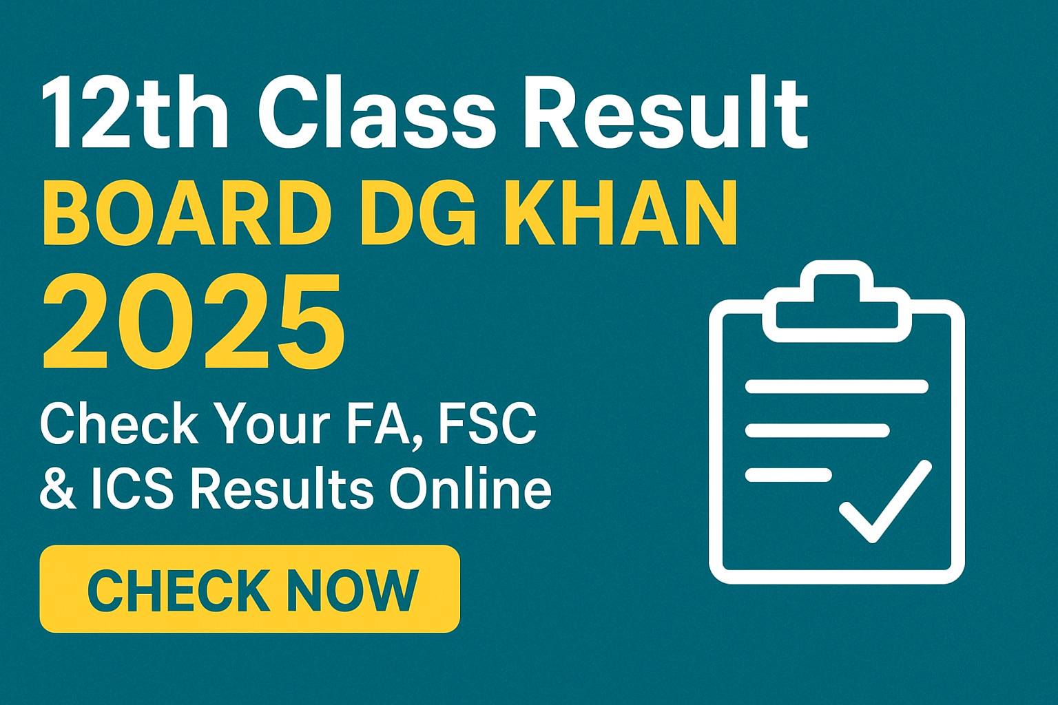 12th Class Result Board DG Khan 2025 Check Your FA, FSC & ICS Results Online